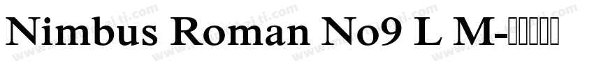 Nimbus Roman No9 L M字体转换